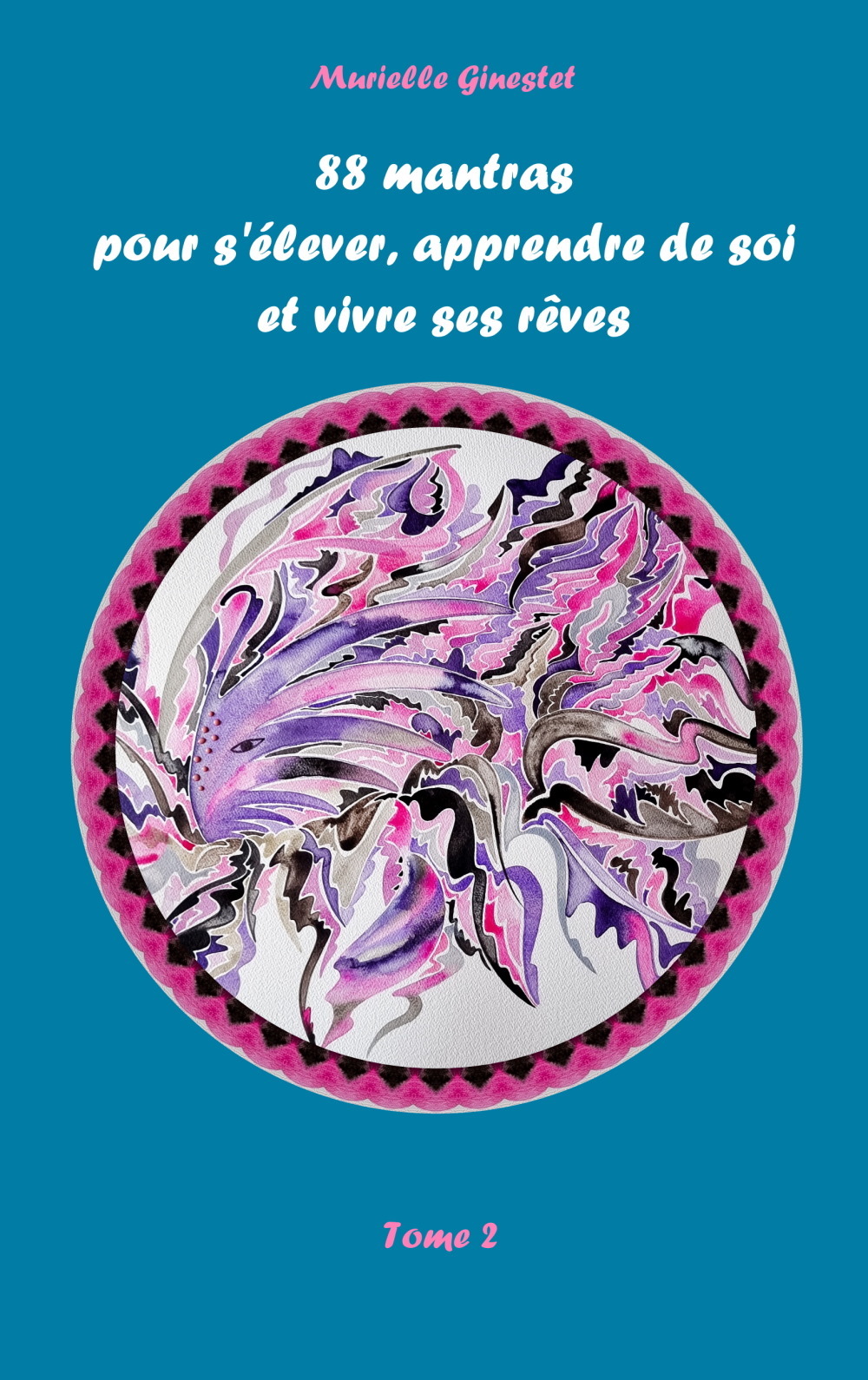 88 mantras pour s'élever, apprendre de soi et vivre ses rêves