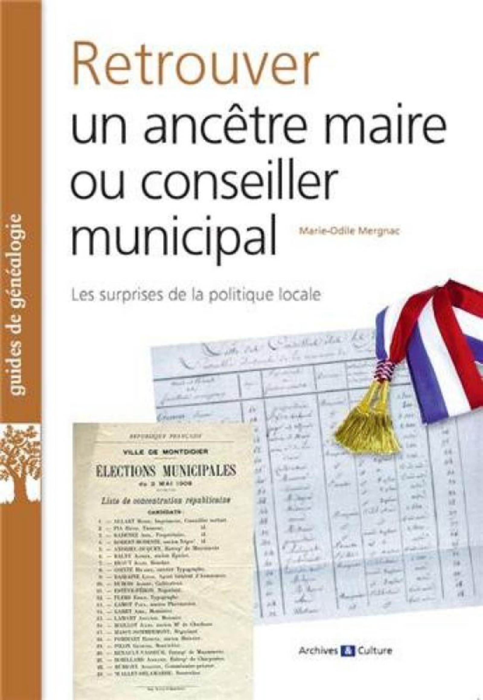 RETROUVER UN ANCETRE MAIRE OU CONSEILLER MUNICIPAL   LES SURPRISES DE LA POLITIQ