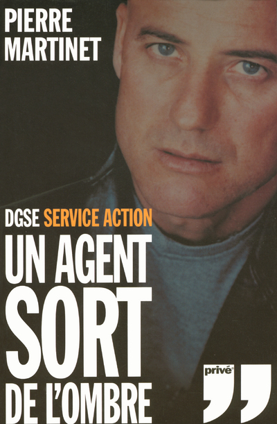 UN AGENT SORT DE L'OMBRE DGSE SERVICE ACTION