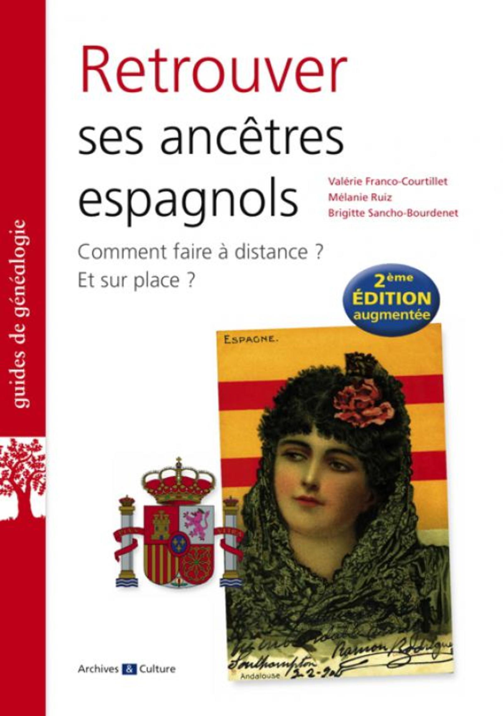 Retrouver ses ancêtres espagnols 2e édition. augmentée
