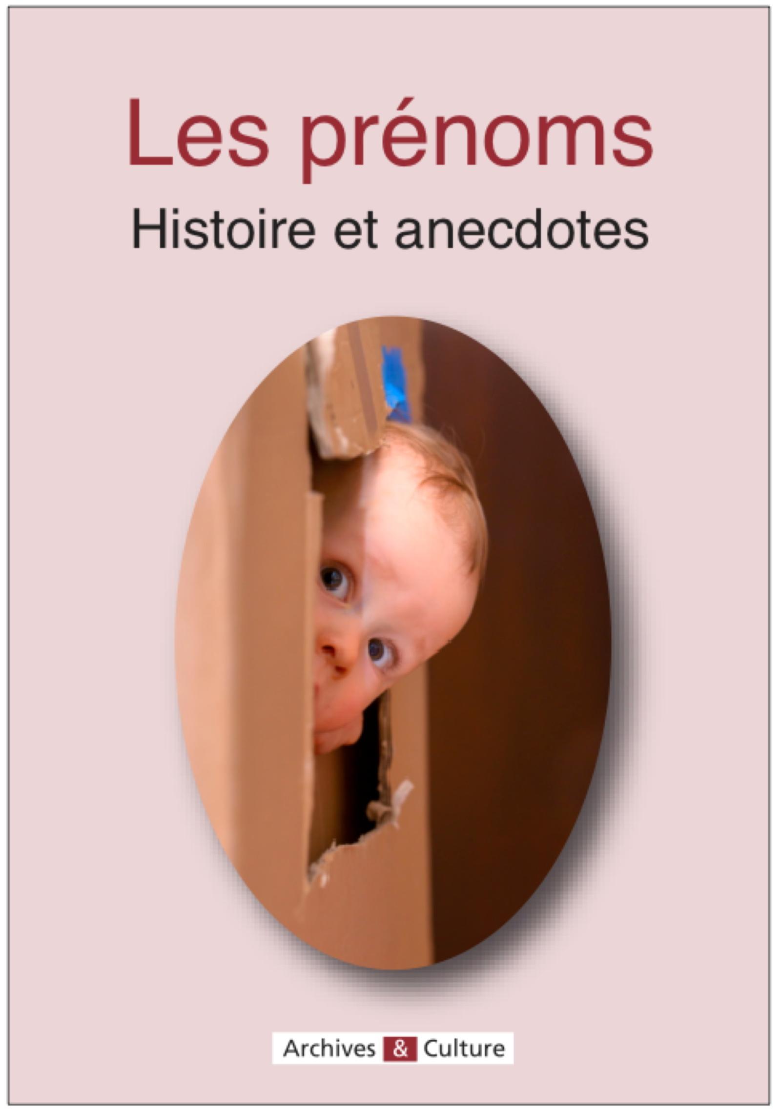 Les prénoms : histoire et anecdotes