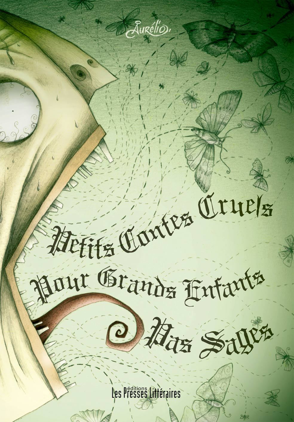 PETITS CONTES CRUELS POUR GRANDS ENFANTS PAS SAGES