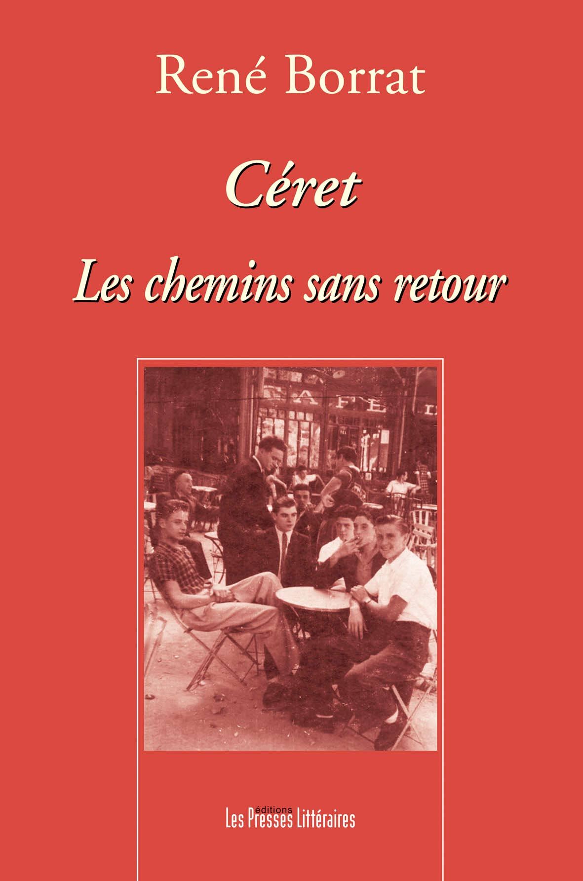 CERET LES CHEMINS SANS RETOUR