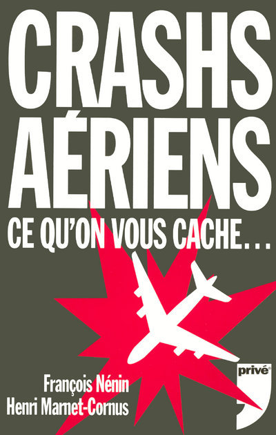 CRASHS AERIENS CE QU'ON VOUS CACHE
