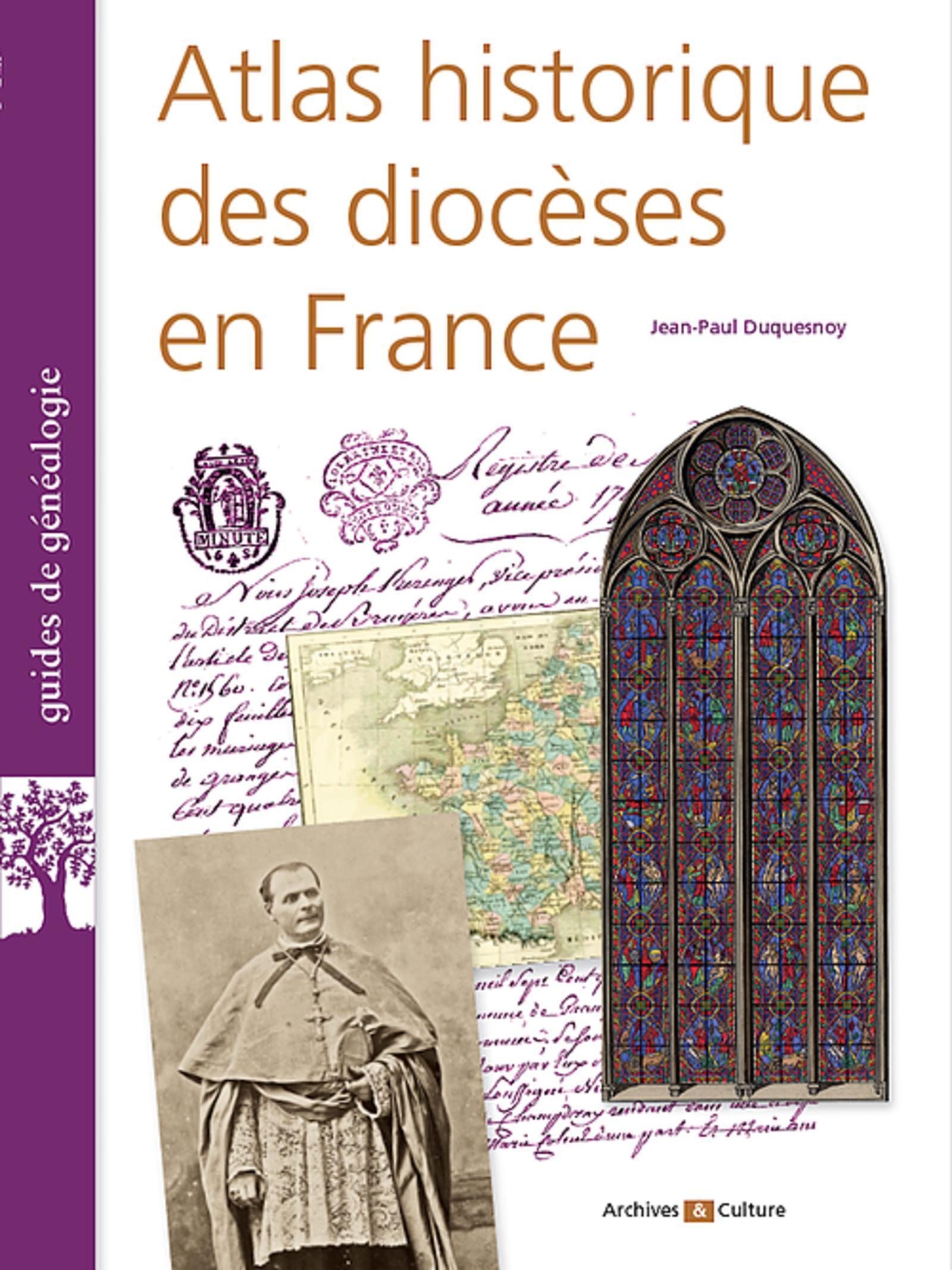 ATLAS HISTORIQUE DES DIOCESES EN FRANCE