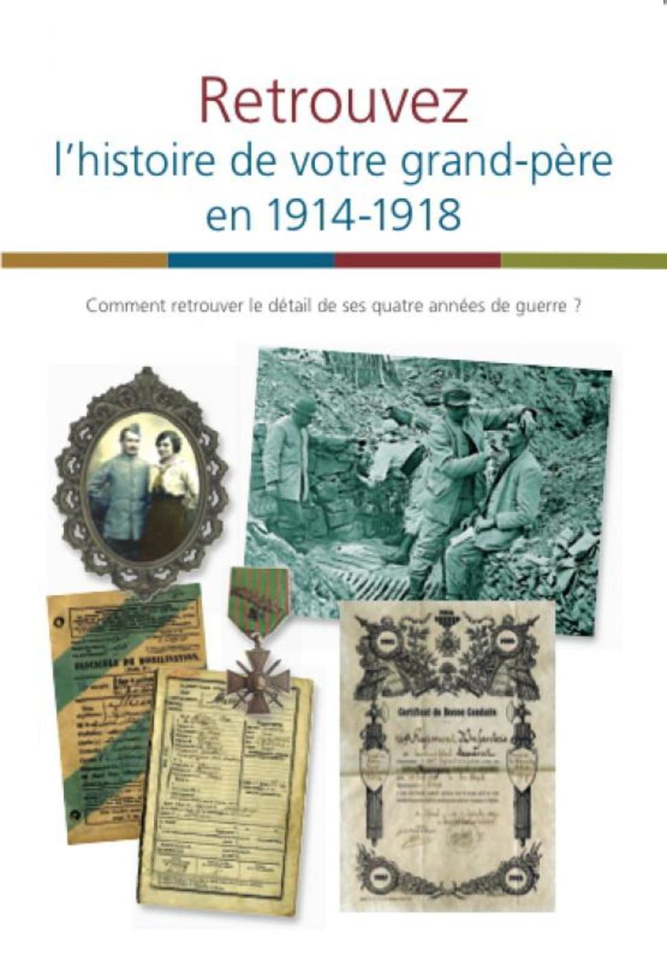 Retrouvez l'histoire de votre grand-père en 1914-1918