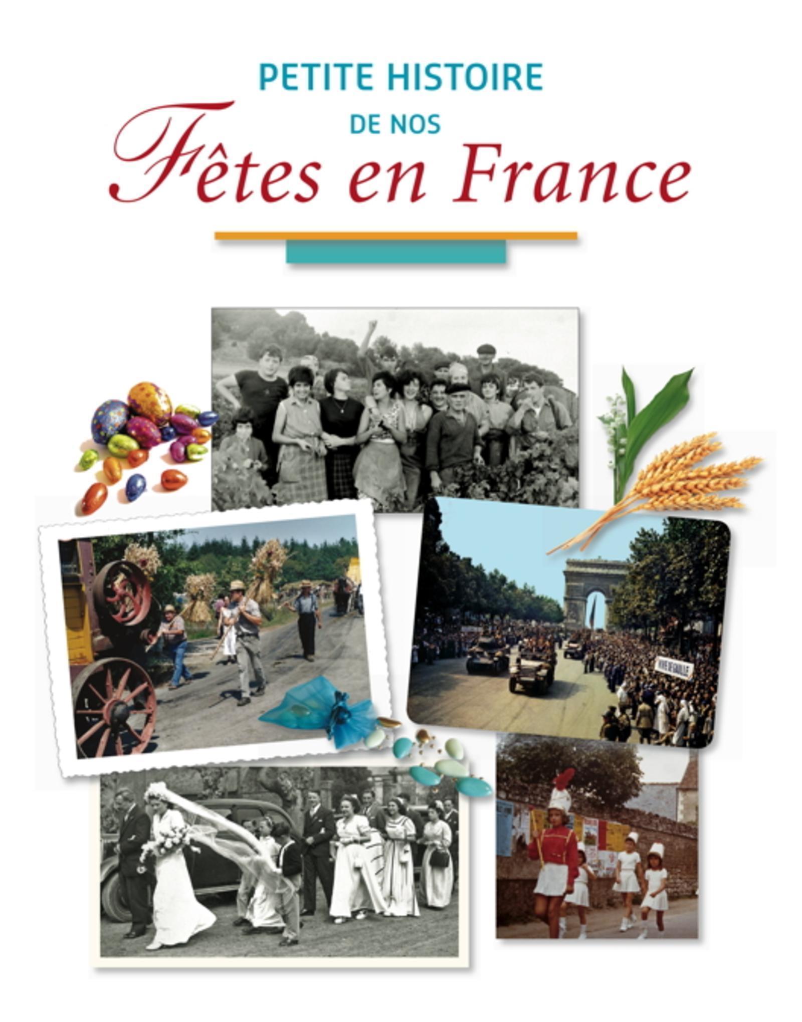 PETITE HISTOIRE DE NOS FETES EN FRANCE