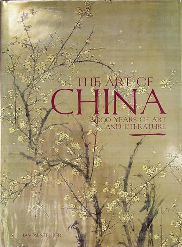 The Art of China - 3000 Years of Art and Litterature /anglais