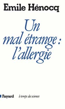 Un mal étrange : l'allergie