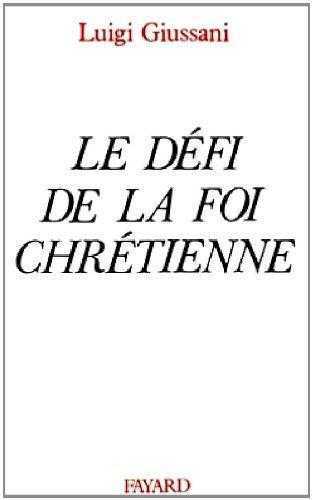 Le défi de la foi chrétienne