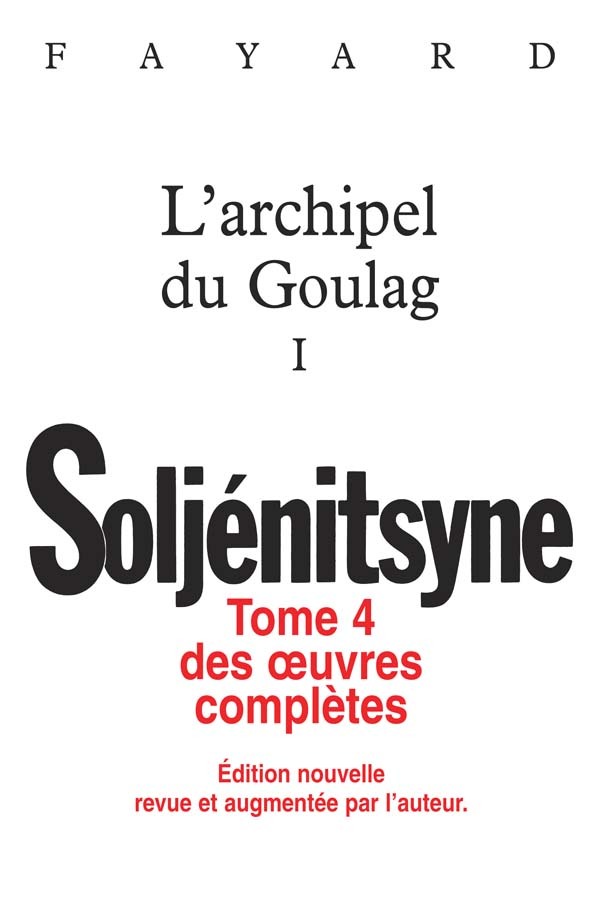 Oeuvres complètes tome 4 - L'Archipel du Goulag tome 1