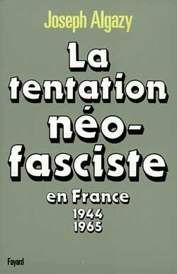 La Tentation néo-fasciste en France de 1944 à 1965