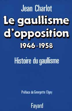 Le Gaullisme d'opposition