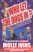 Who Let the Dogs In ?