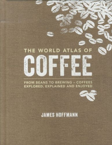 The World Atlas of Coffee