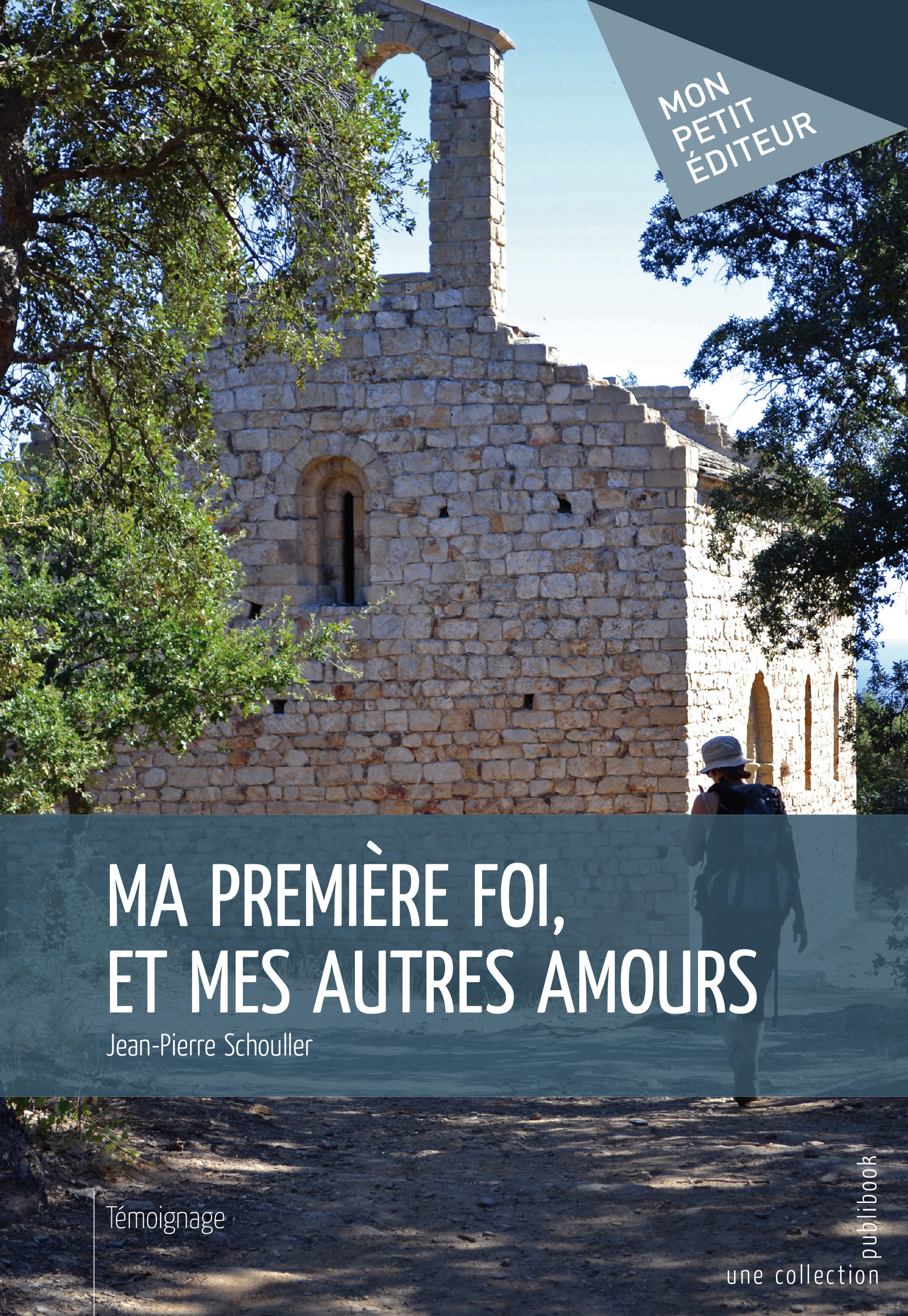 Ma première foi, et mes autres amours