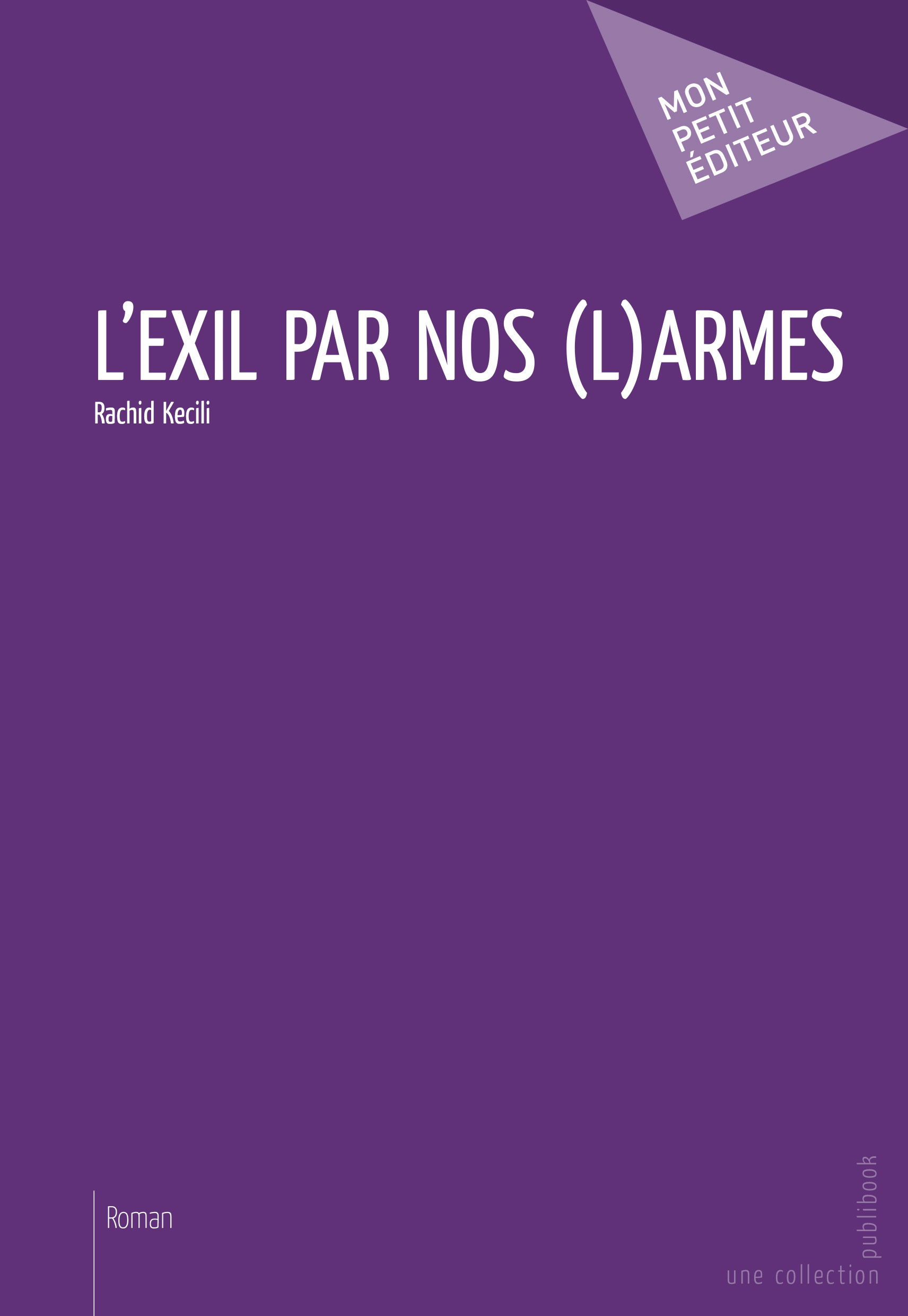 L'EXIL PAR NOS (L)ARMES