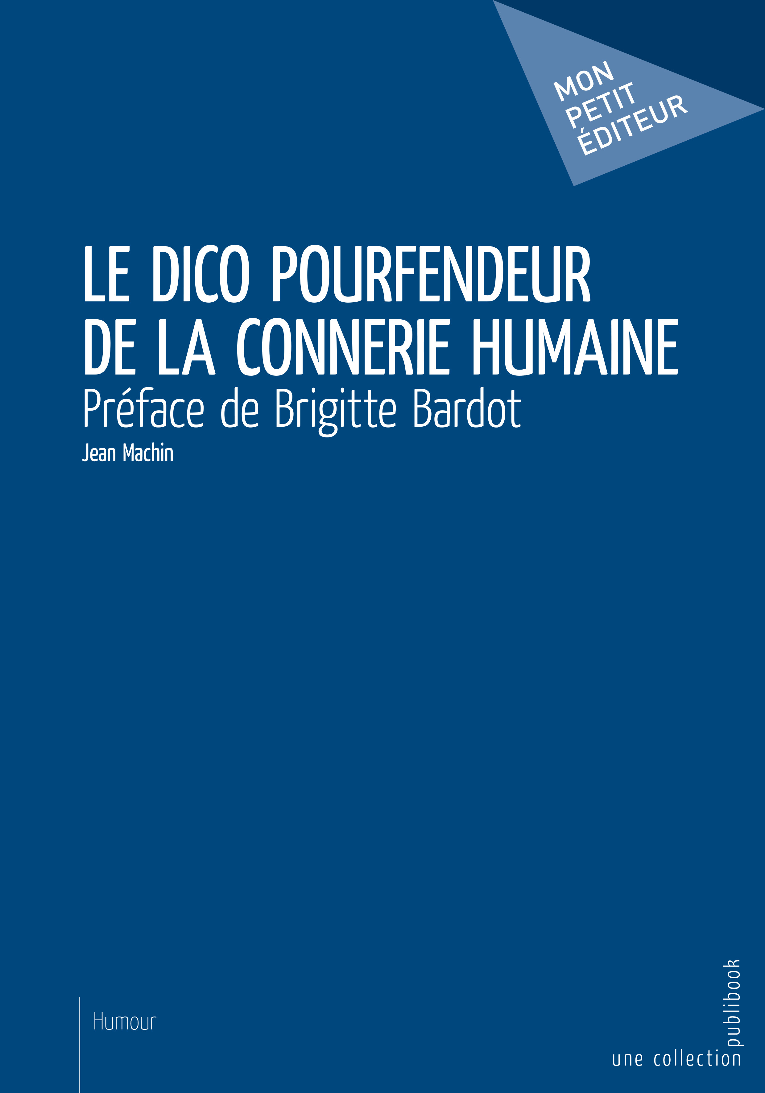 Le dico pourfendeur de la connerie humaine - dénonciateur de la connerie humaine