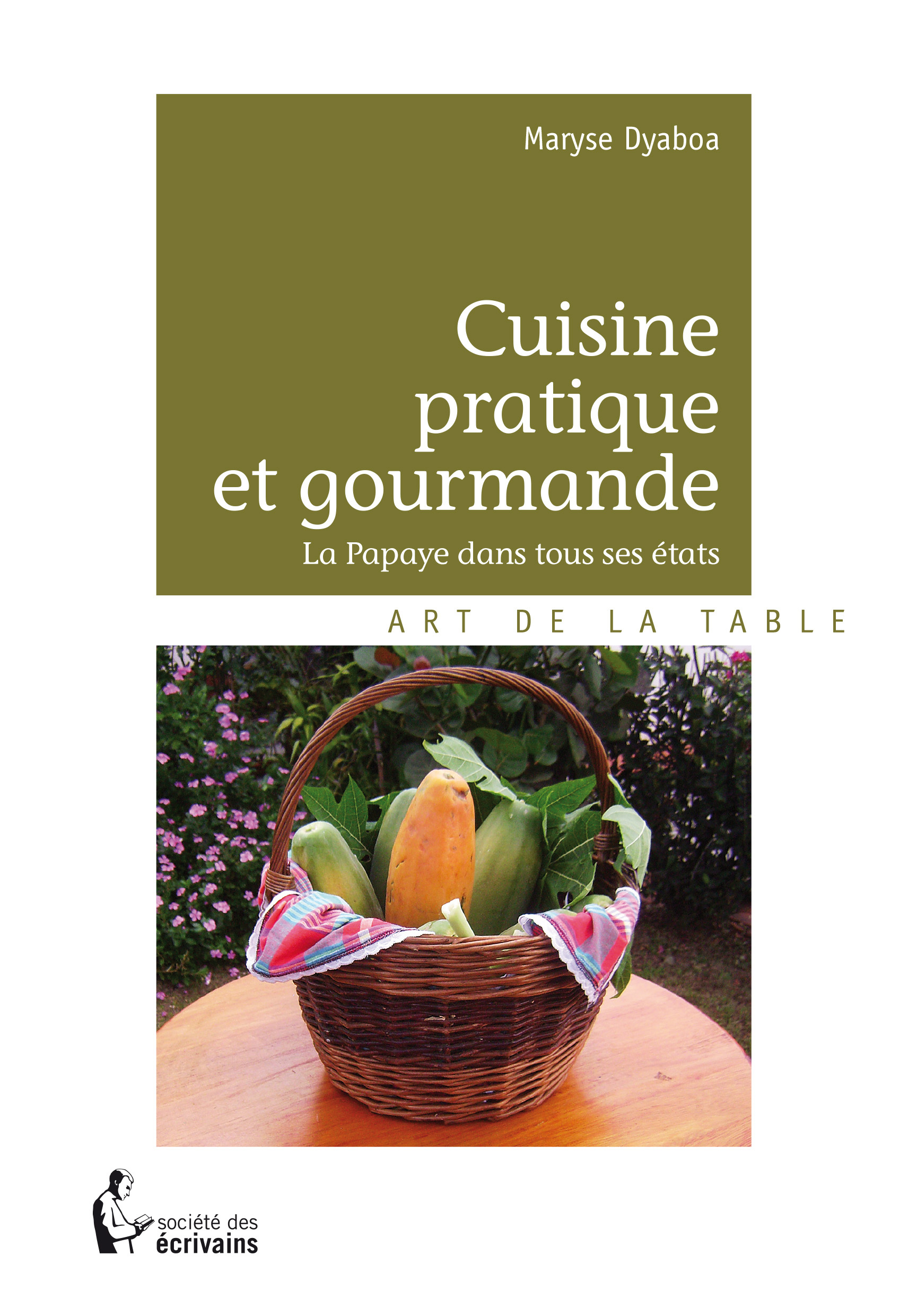 Cuisine pratique et gourmande - la papaye dans tous ses états