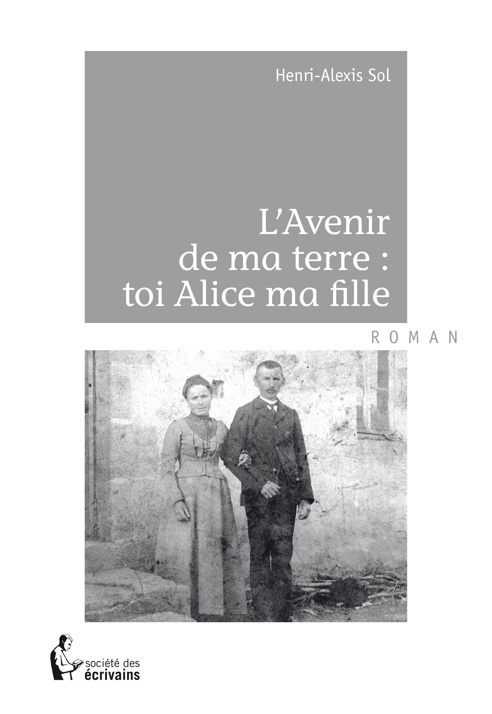 L'AVENIR DE MA TERRE : TOI ALICE MA FILLE