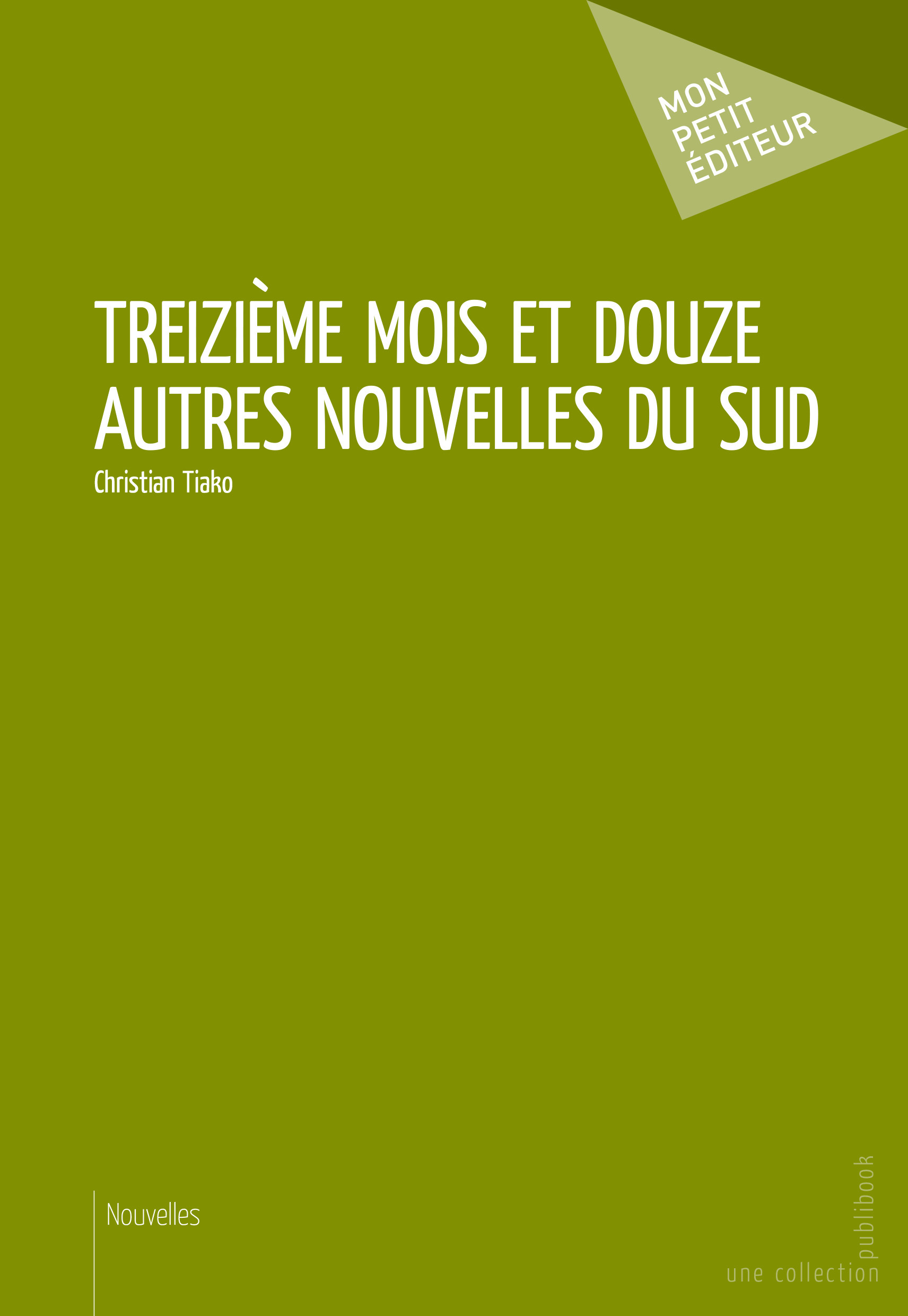 Treizième mois et douze autres nouvelles du Sud