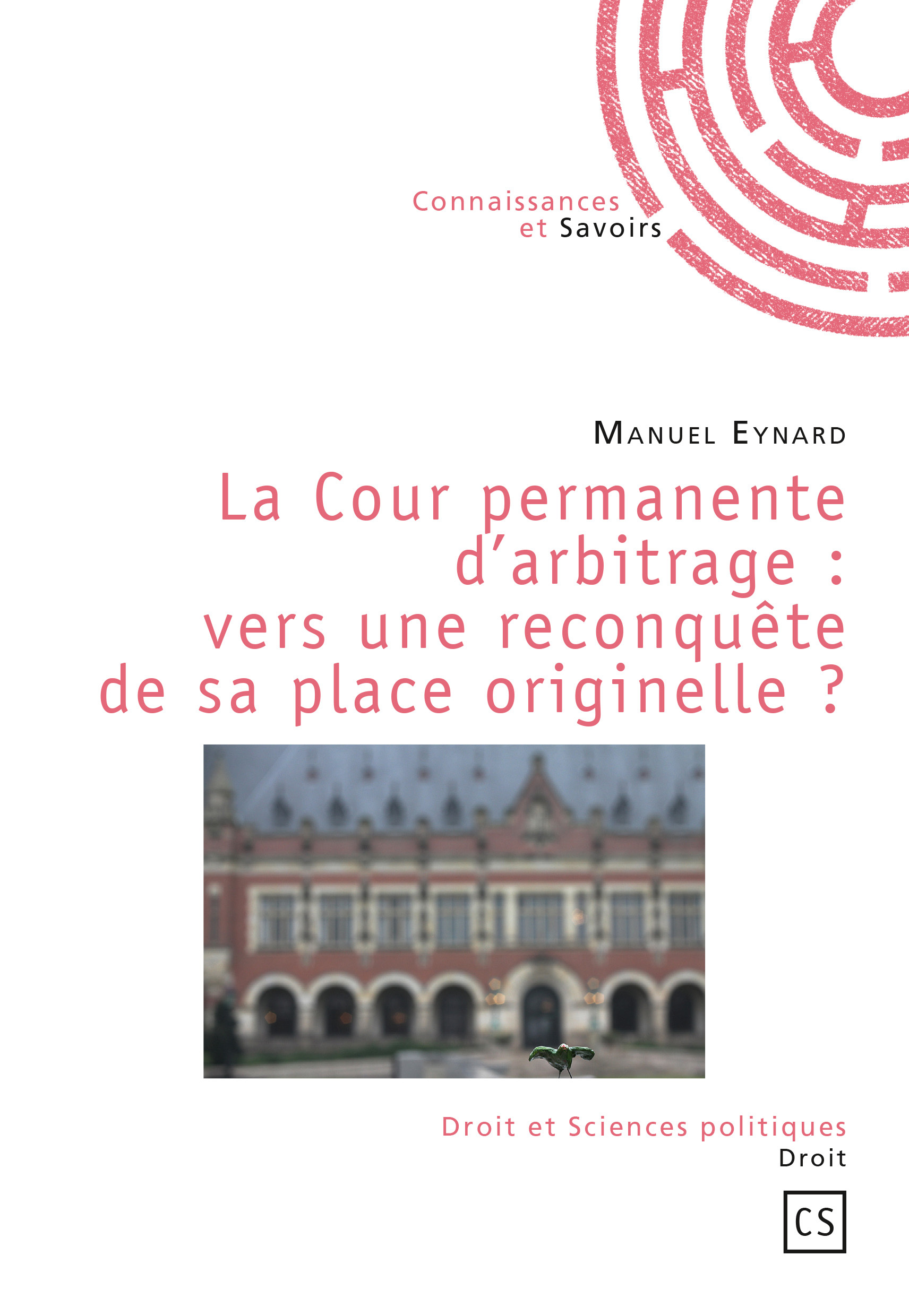 LA COUR PERMANENTE D'ARBITRAGE : VERS UNE RECONQUETE DE SA PLACE ORIGINELLE ?
