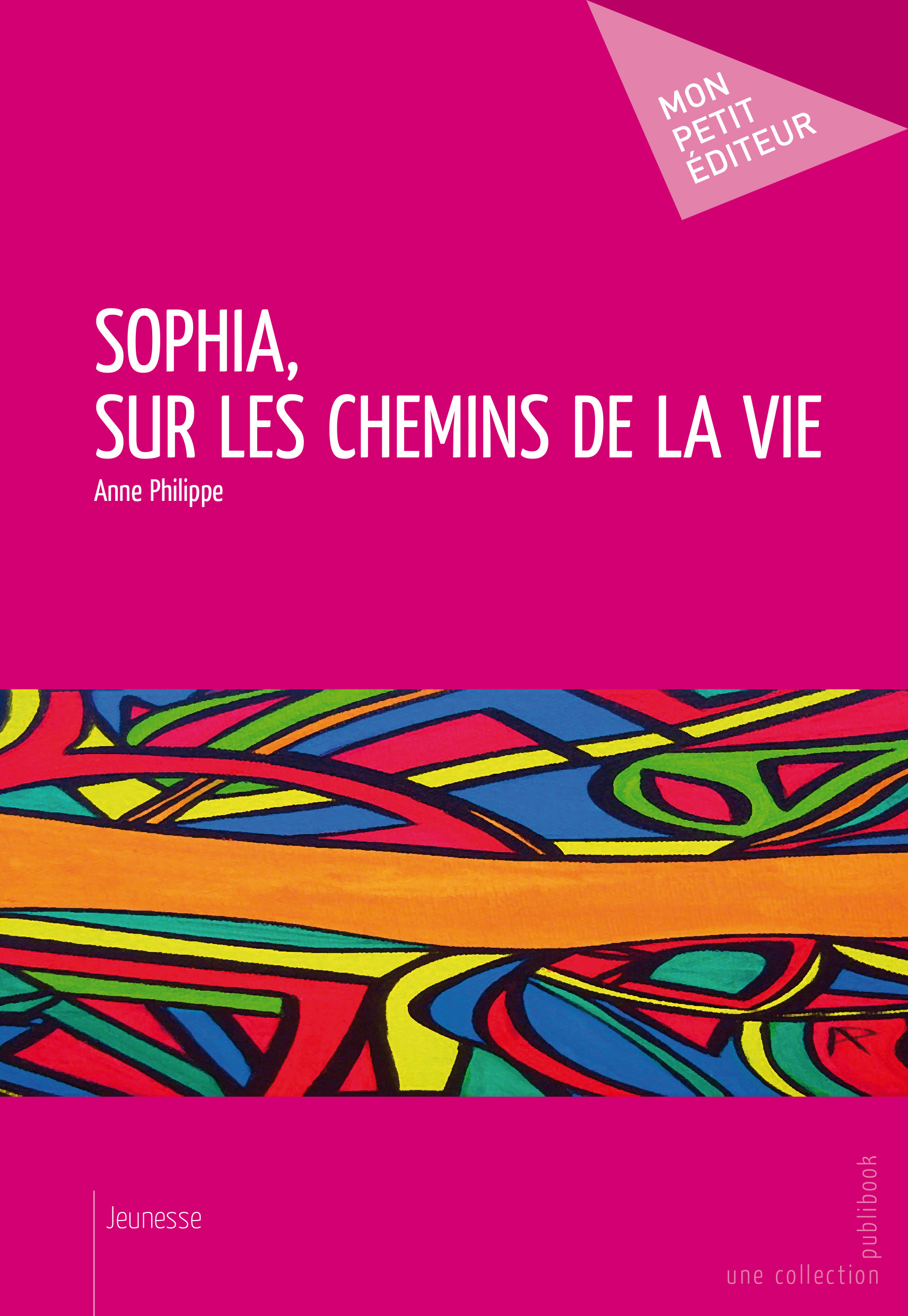 SOPHIA, SUR LES CHEMINS DE LA VIE
