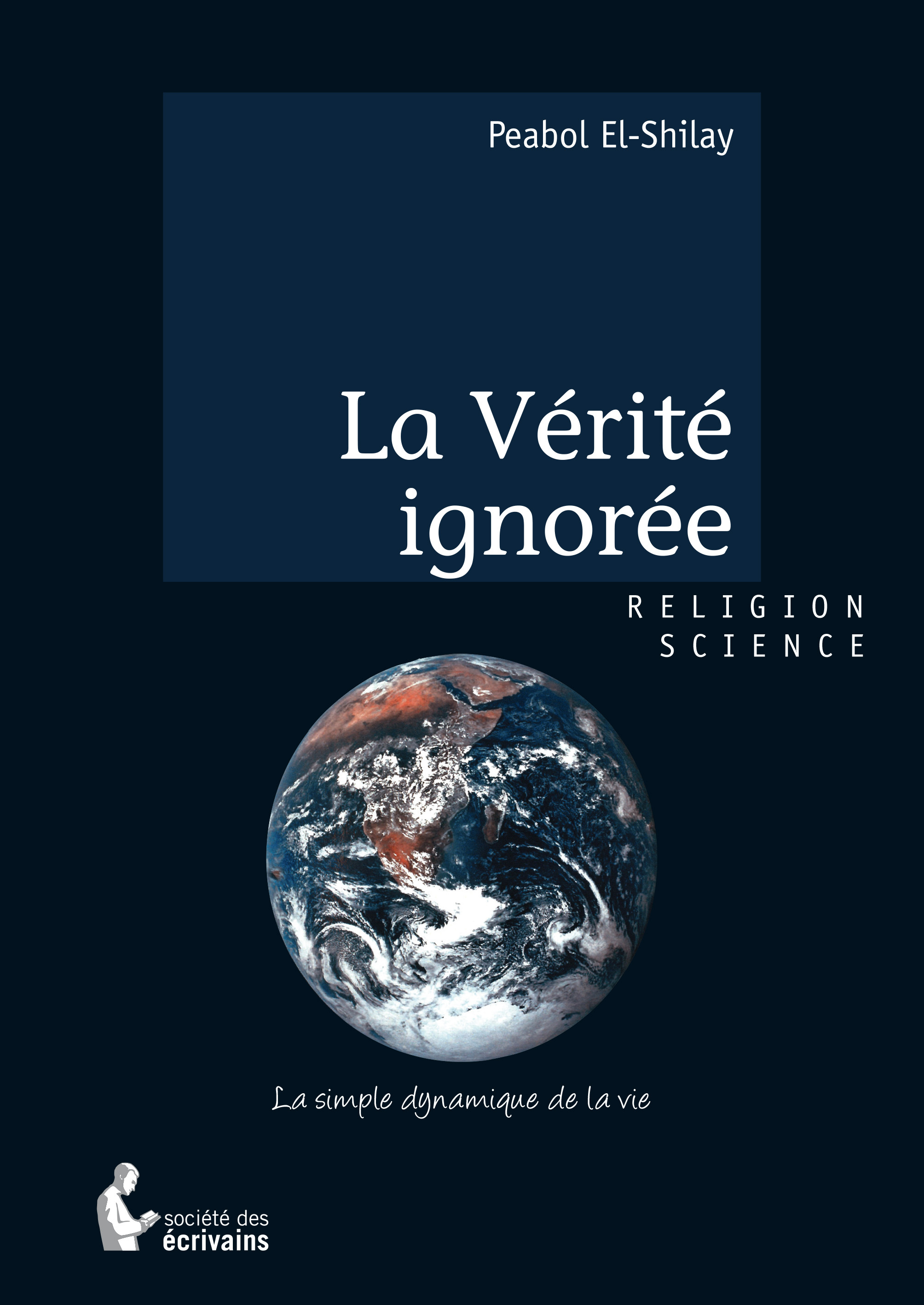 La vérité ignorée - la simple dynamique de la vie