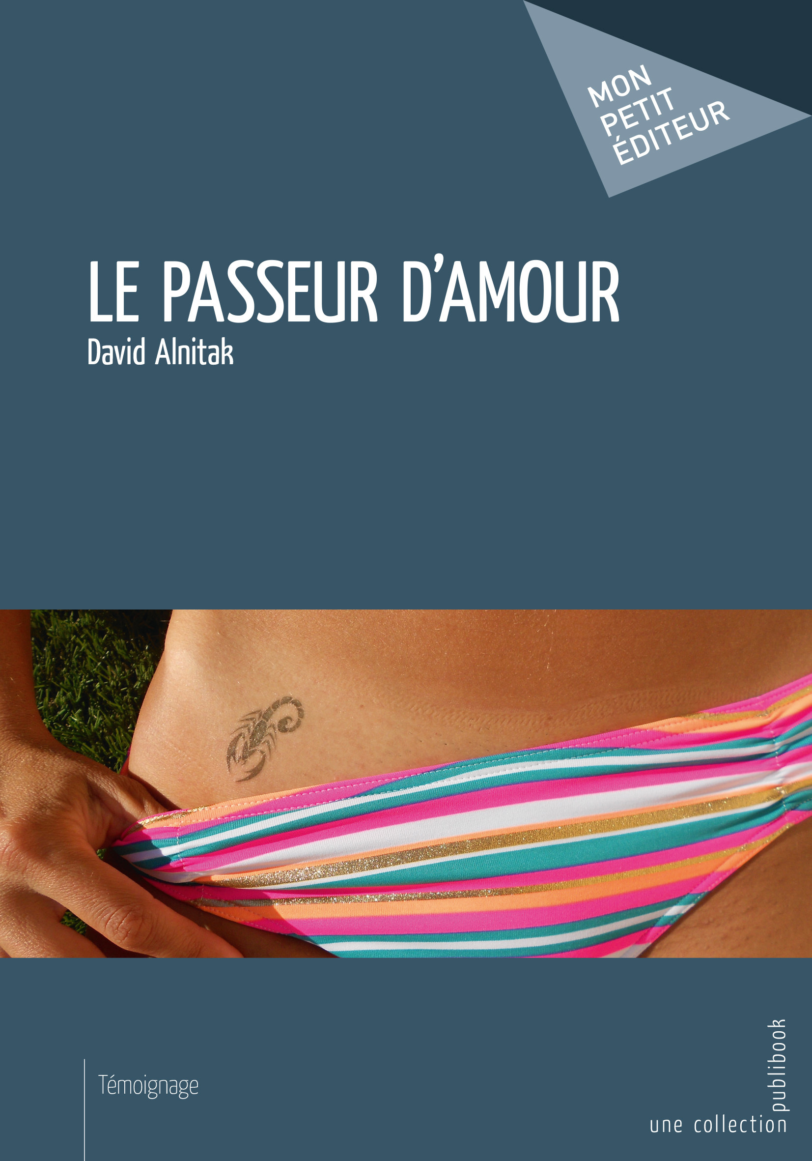 Le passeur d'amour - un récit pour femmes écrit par un homme