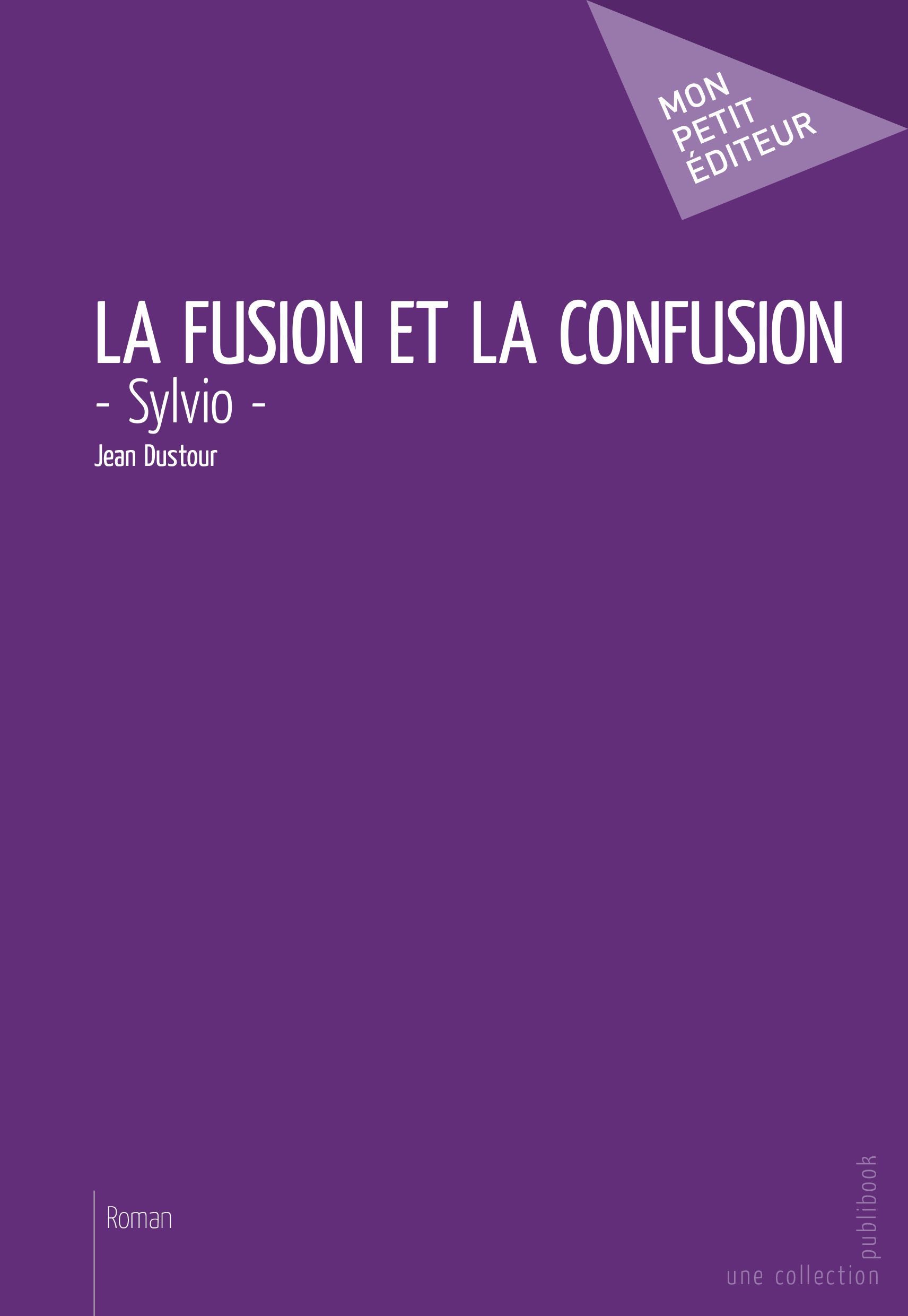 La fusion et la confusion - Sylvio