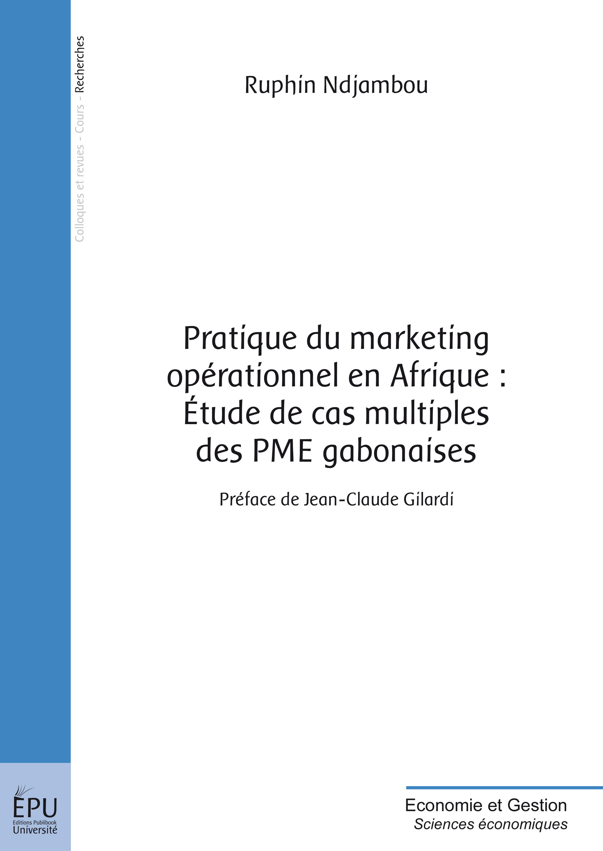 Pratique du marketing opérationnel en Afrique - étude de cas multiples des PME gabonaises