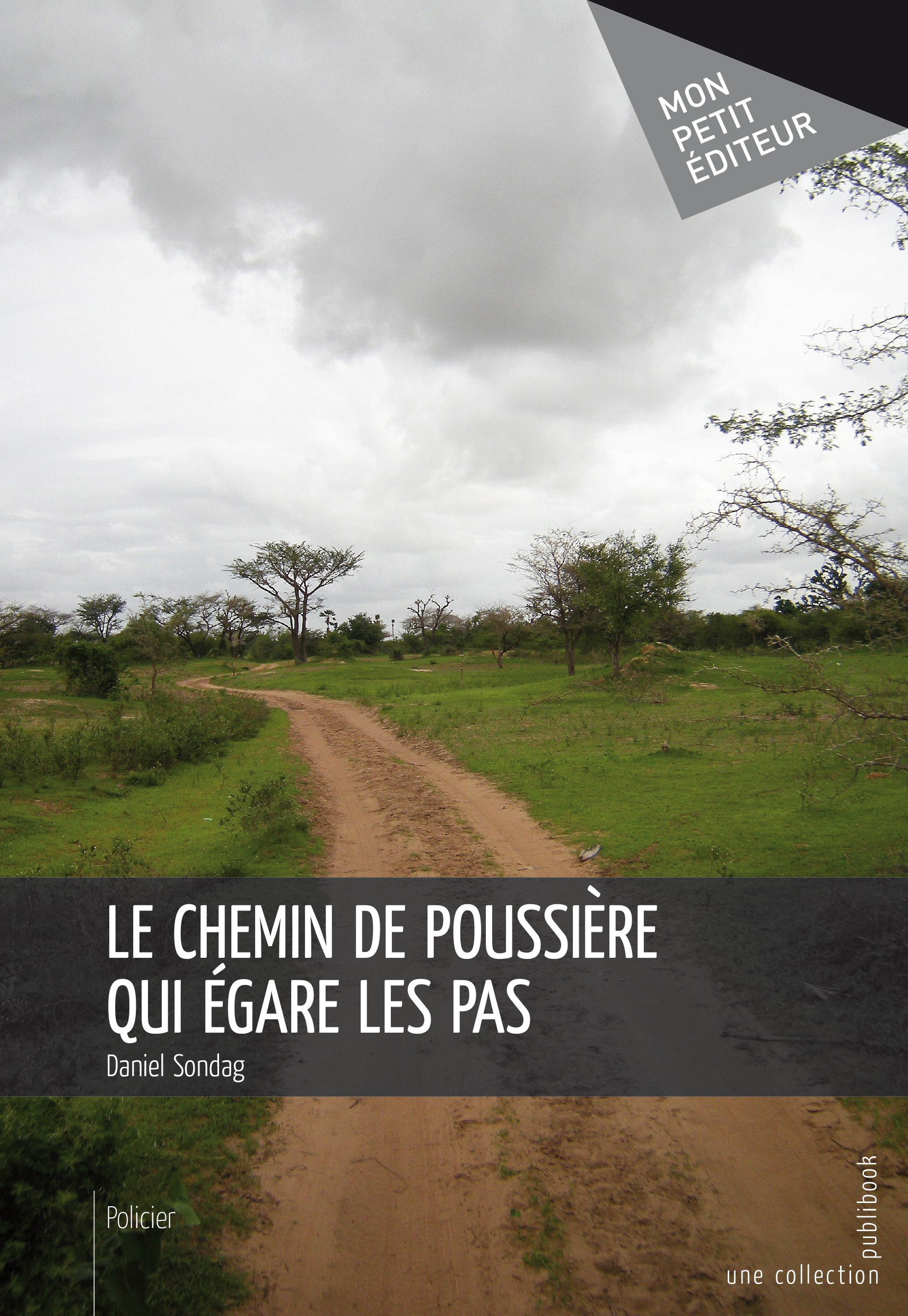 Le Chemin de poussière  qui égare les pas