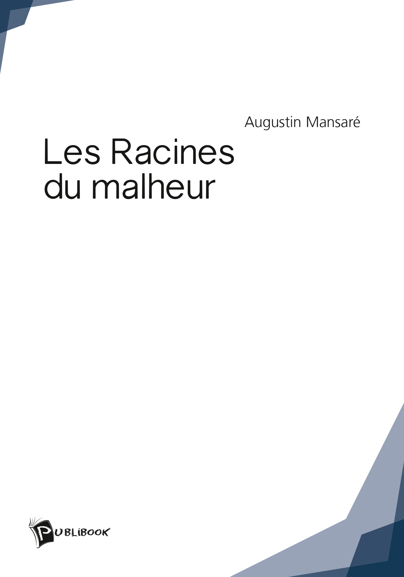 Les Racines du malheur