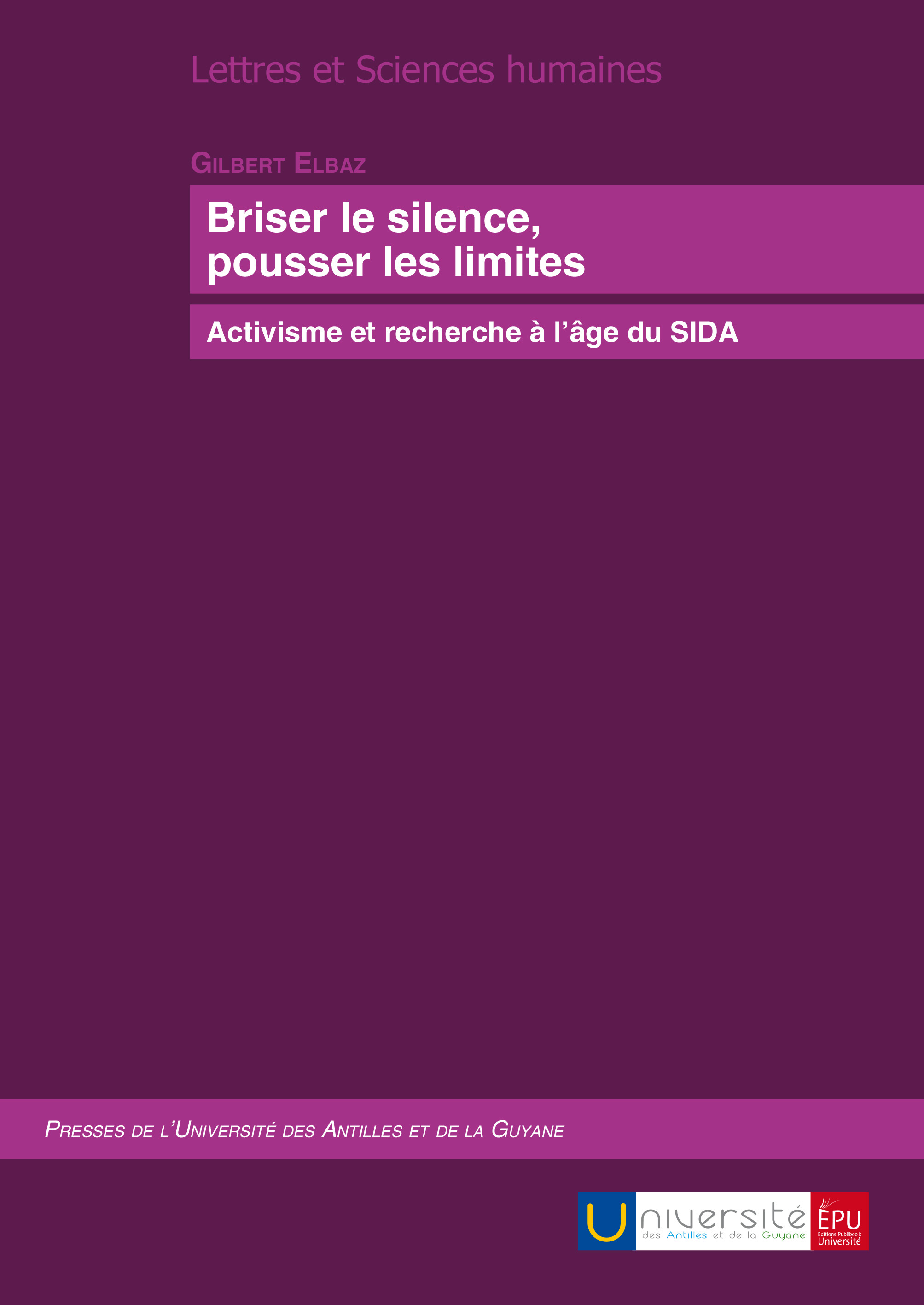 Briser le silence, pousser les limites - activisme et recherche à l'âge du sida