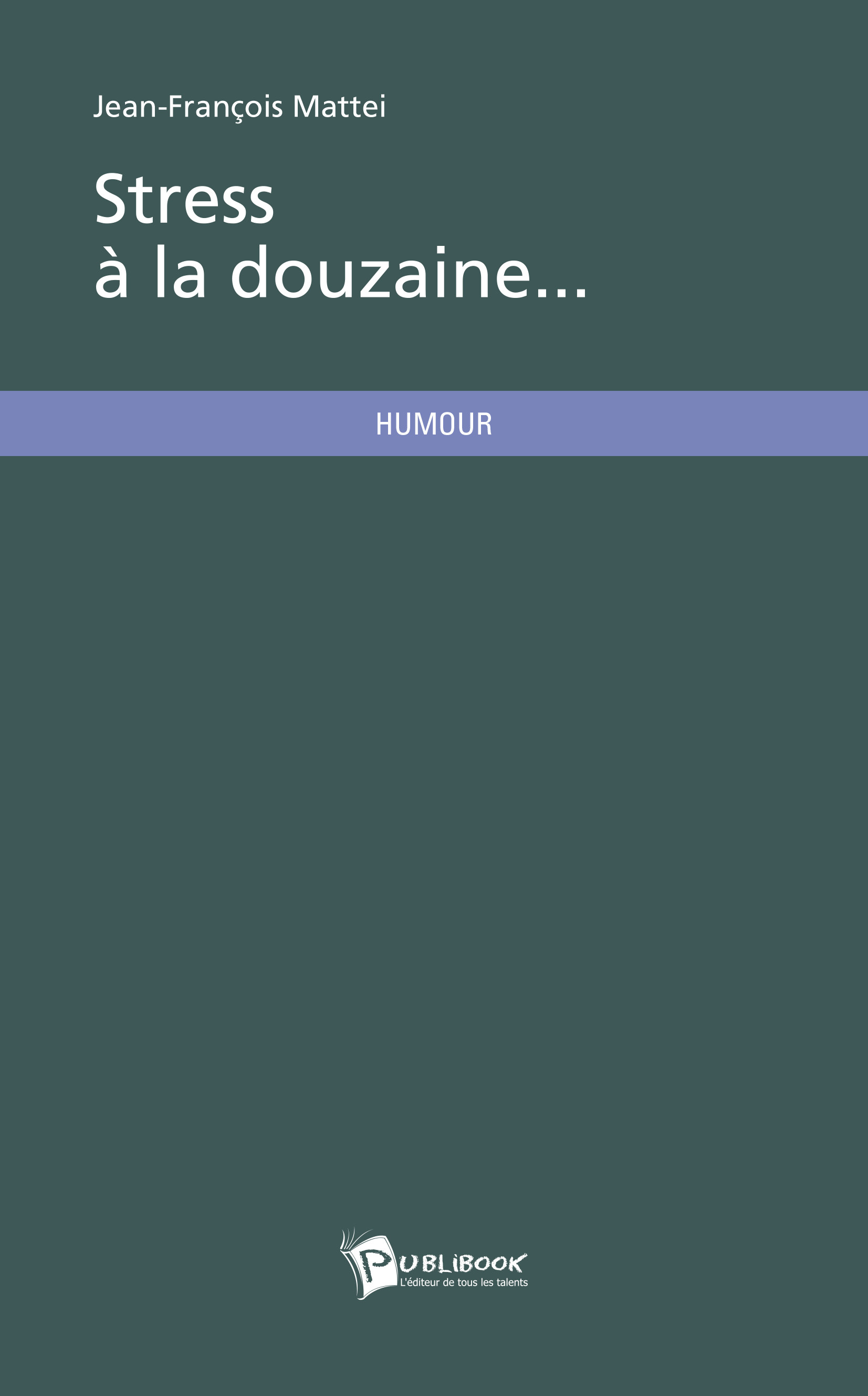 STRESS A LA DOUZAINE...