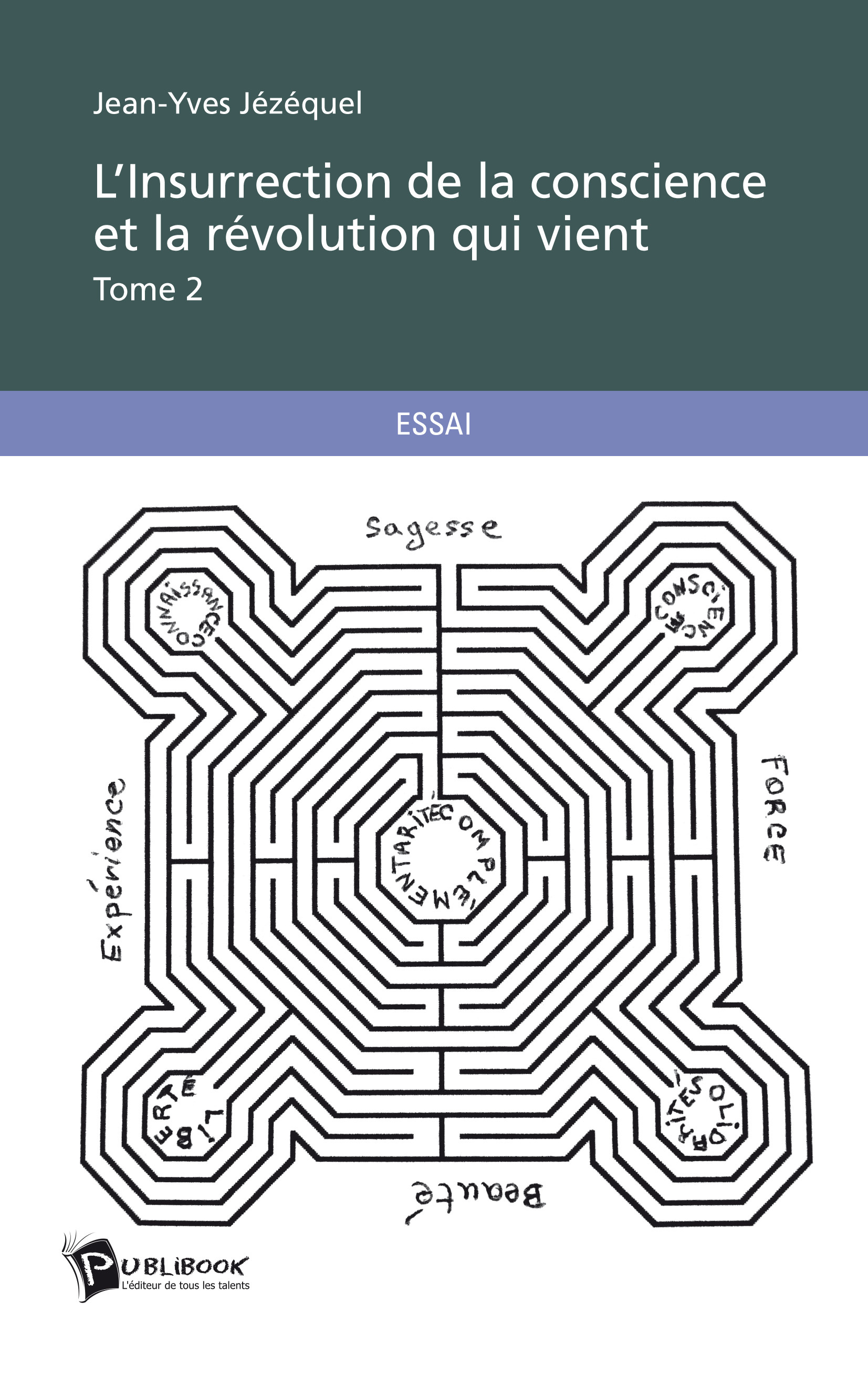 L'Insurrection de la conscience et la révolution qui vient - Tome 2