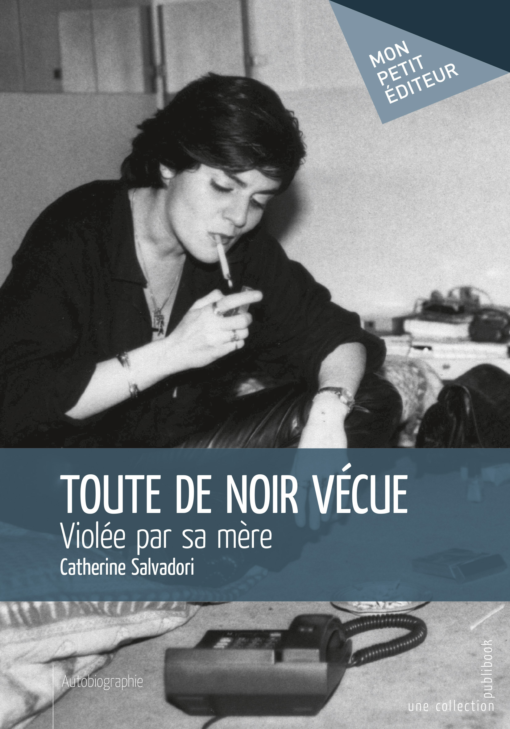 Toute de noir vécue - violée par sa mère