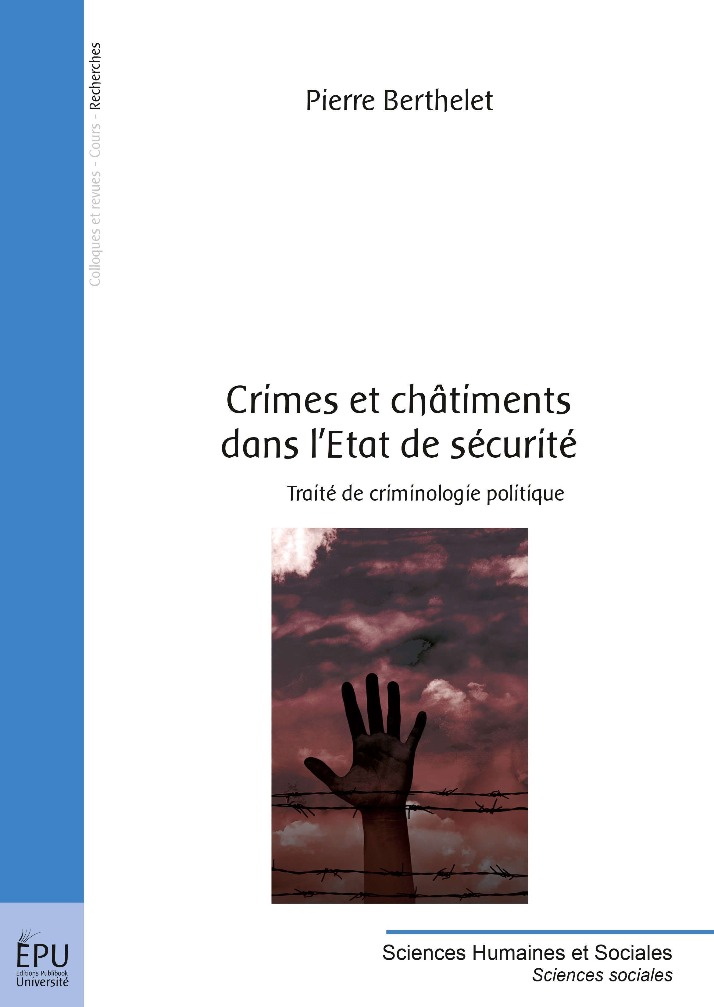 Crimes et châtiments dans l'État de sécurité - traité de criminologie politique
