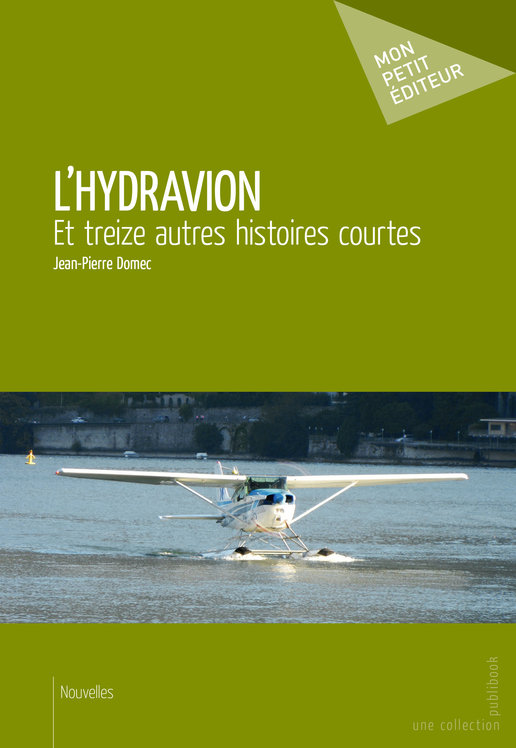 L'hydravion - et treize autres histoires courtes