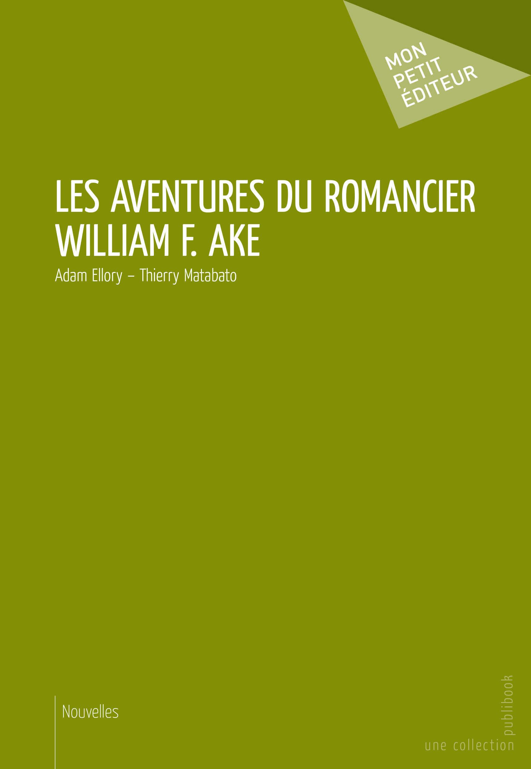 LES AVENTURES DU ROMANCIER WILLIAM F. AKE