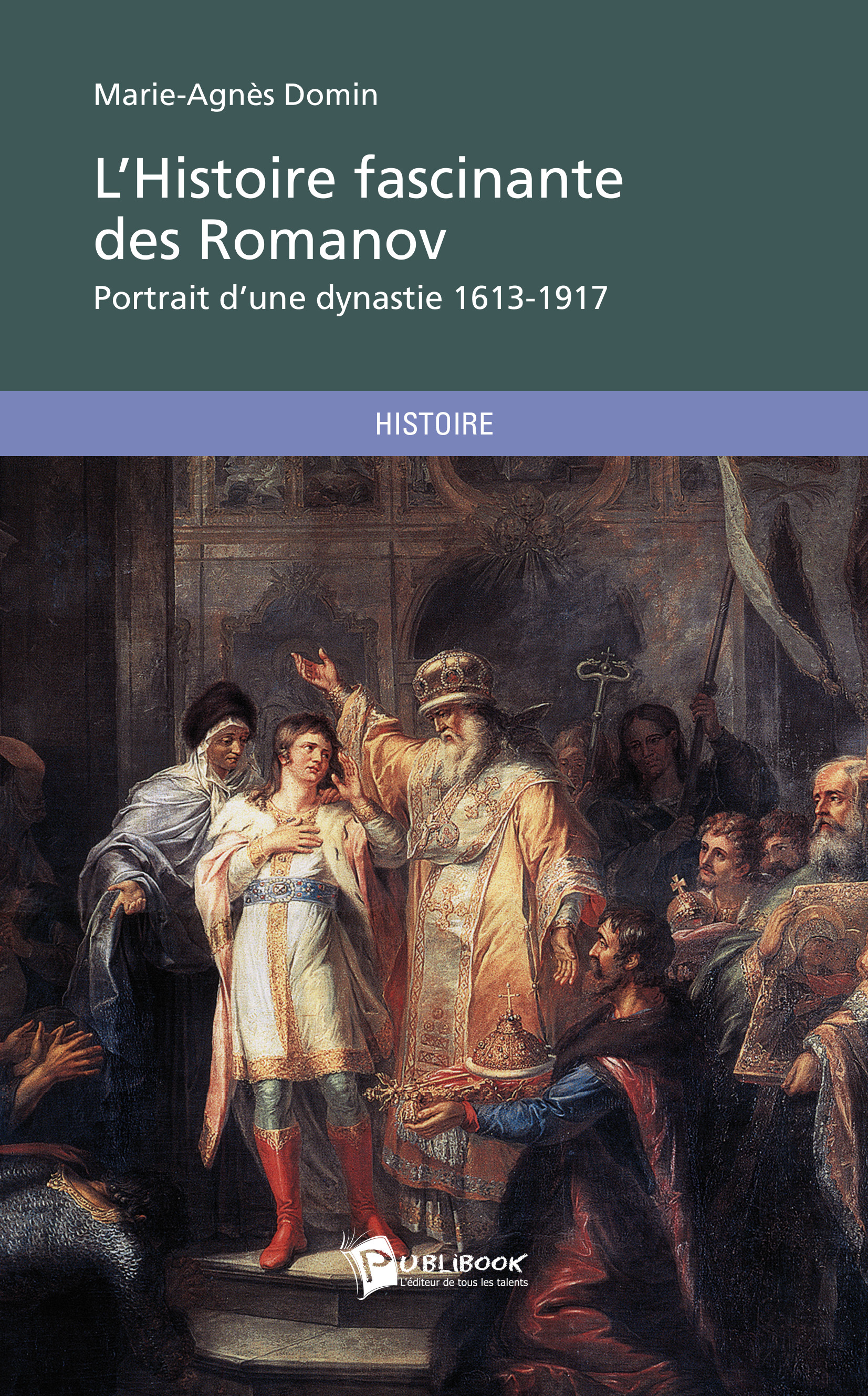 L'HISTOIRE FASCINANTE DES ROMANOV