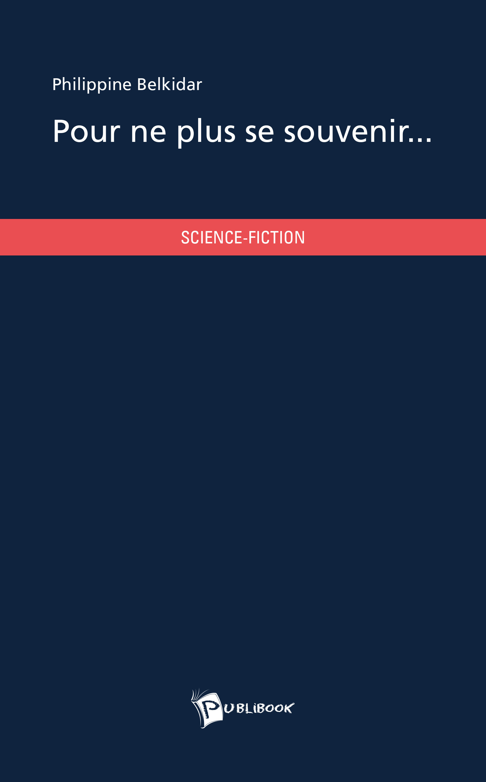 Pour ne plus se souvenir...