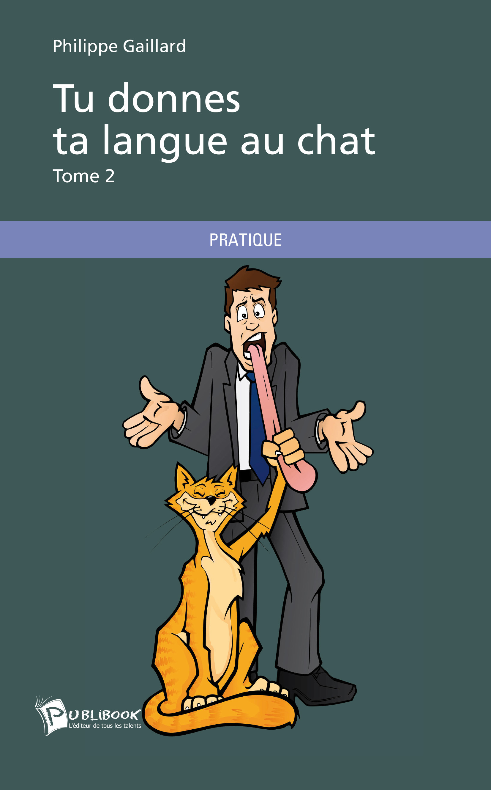 Tu donnes ta langue au chat - Tome 2