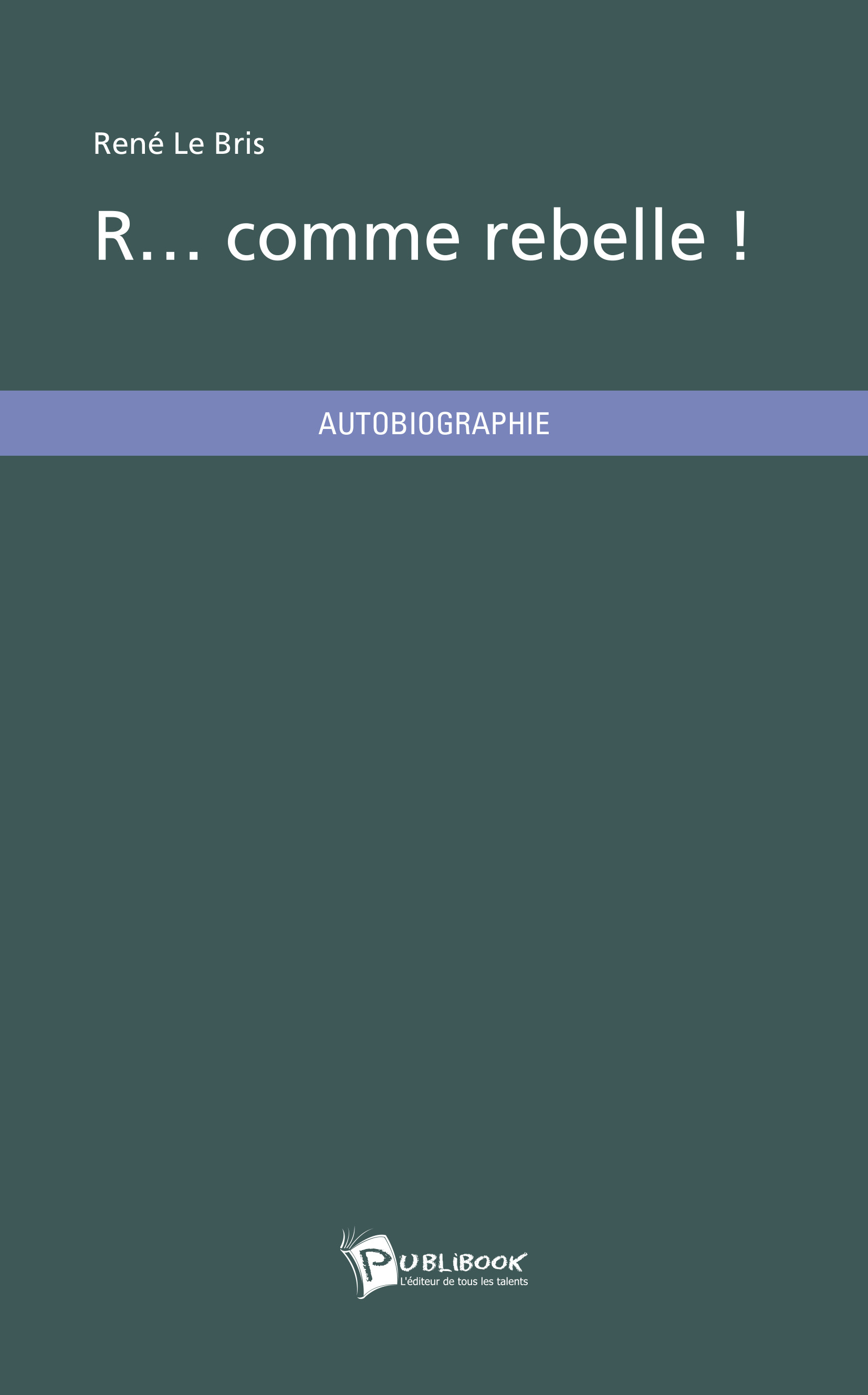 R... comme rebelle !