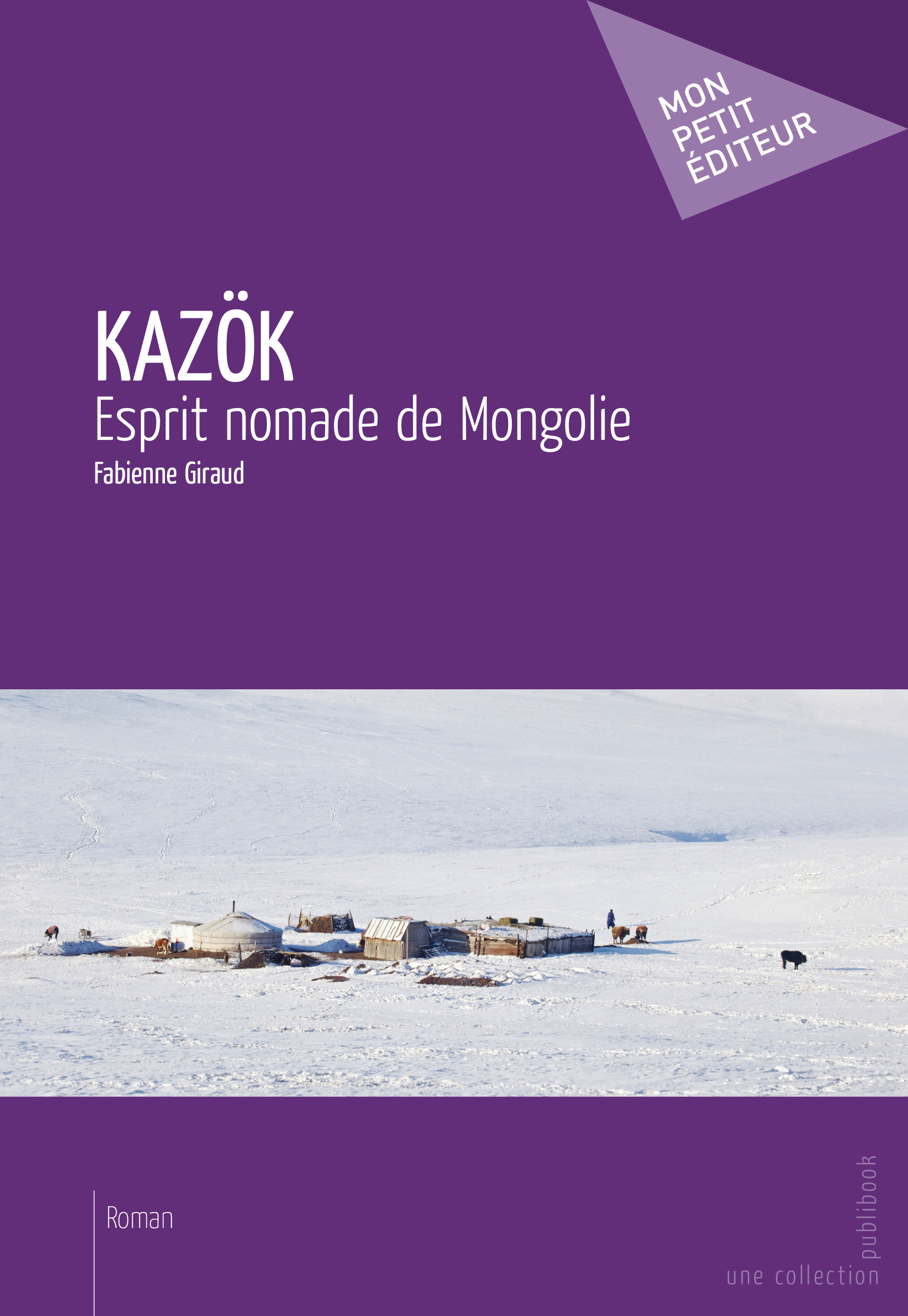 Kazök - esprit nomade de Mongolie