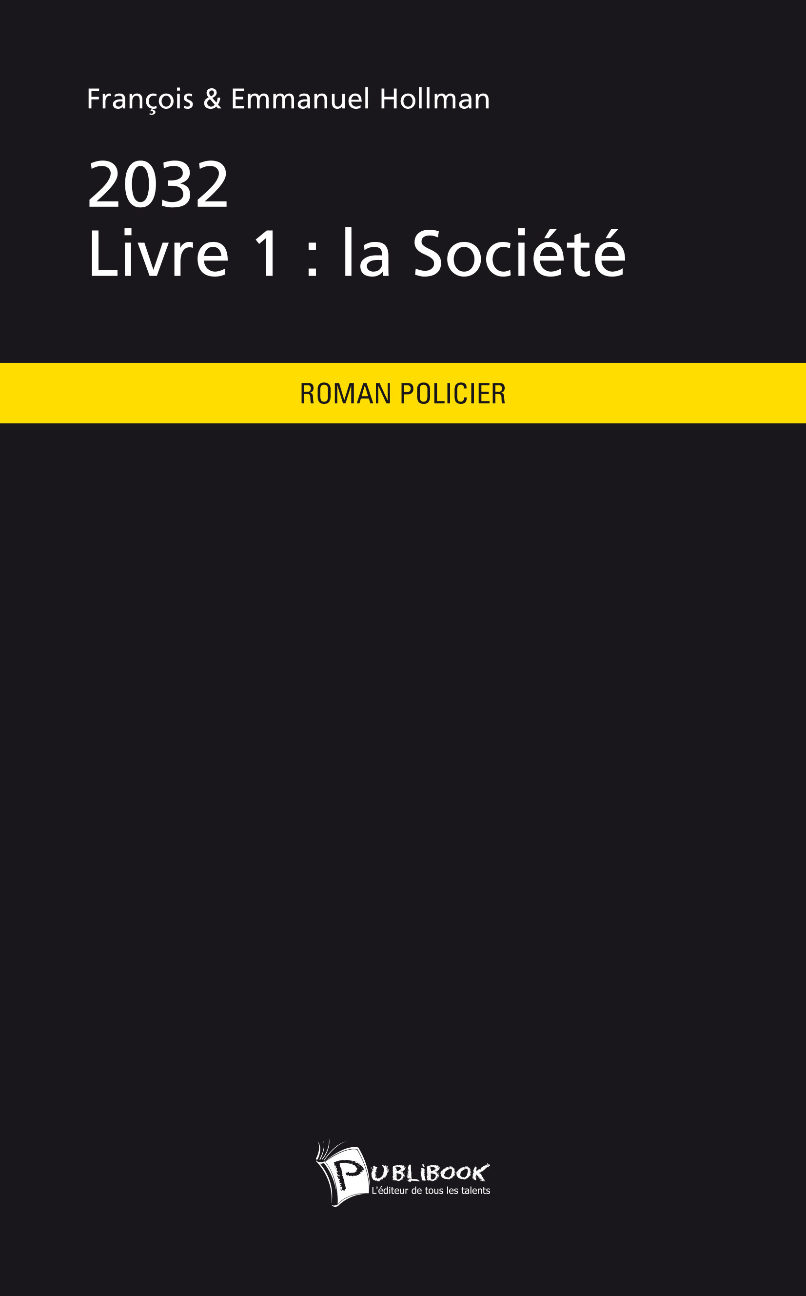 2032 - LIVRE 1 : LA SOCIETE