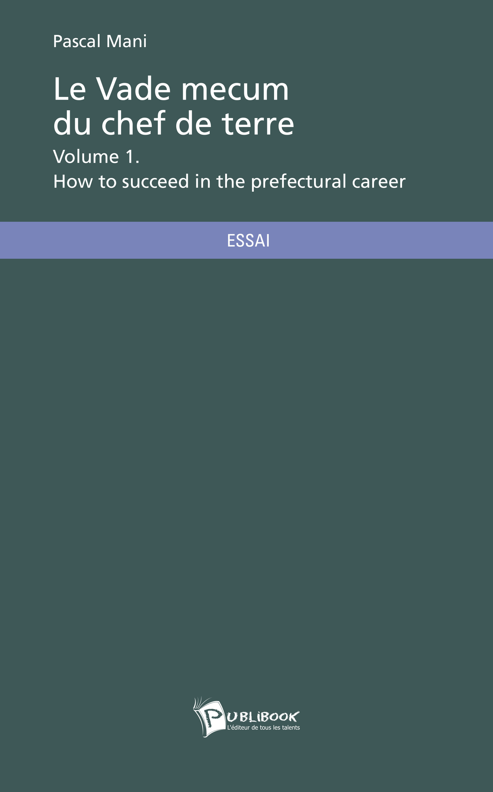 LE VADE MECUM DU CHEF DE TERRE - VOLUME 1