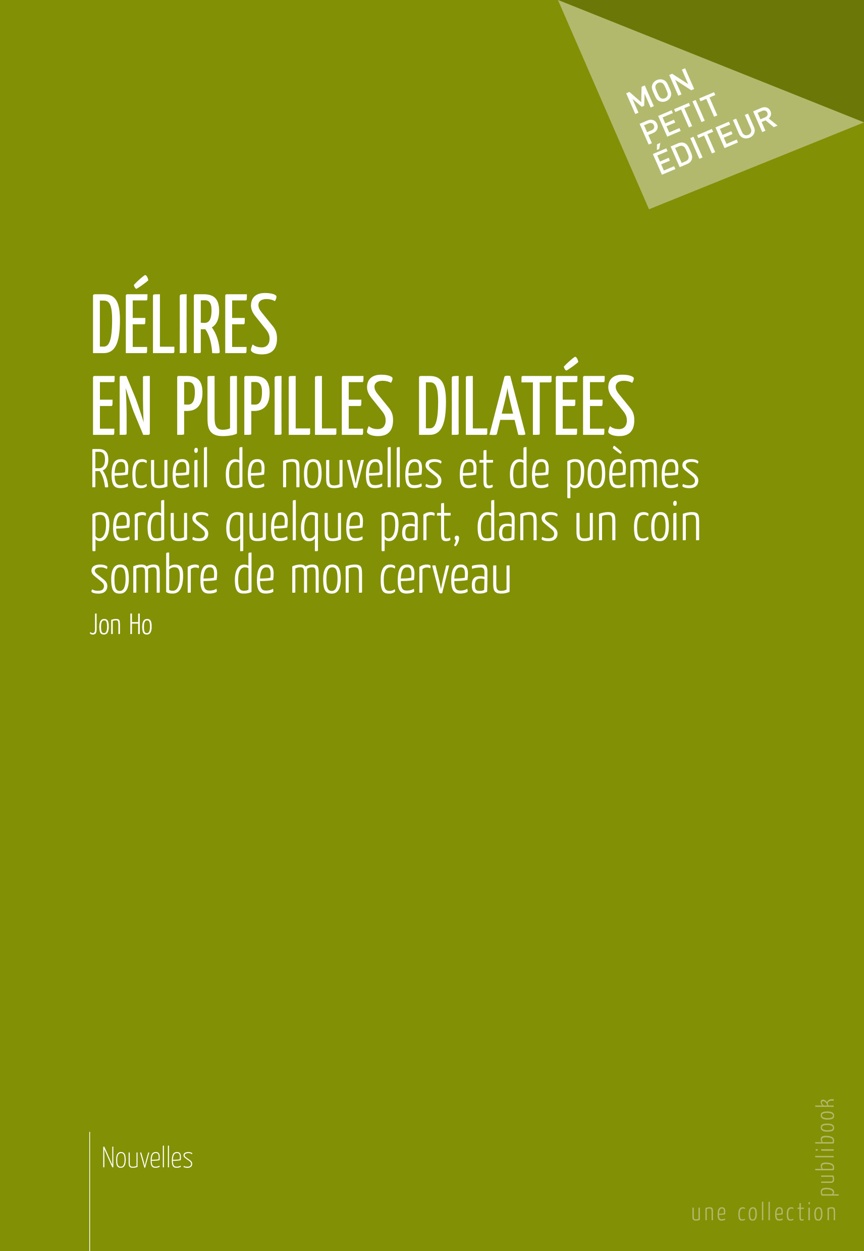 DELIRES EN PUPILLES DILATEES