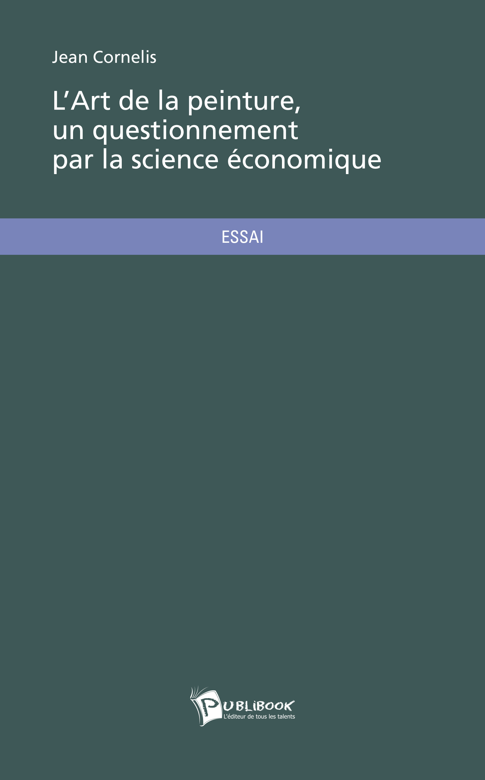 L'ART DE LA PEINTURE, UN QUESTIONNEMENT PAR LA SCIENCE ECONOMIQUE