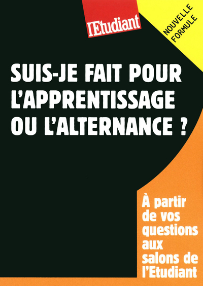 SUIS-JE FAIT POUR L'APPRENTISSAGE OU L'ALTERNANCE